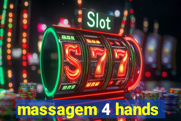massagem 4 hands
